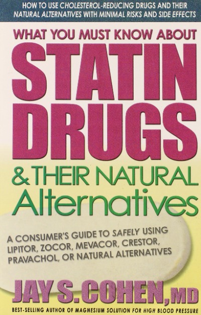 What You Must Know About Statin Drugs & Their Natural Alternatives